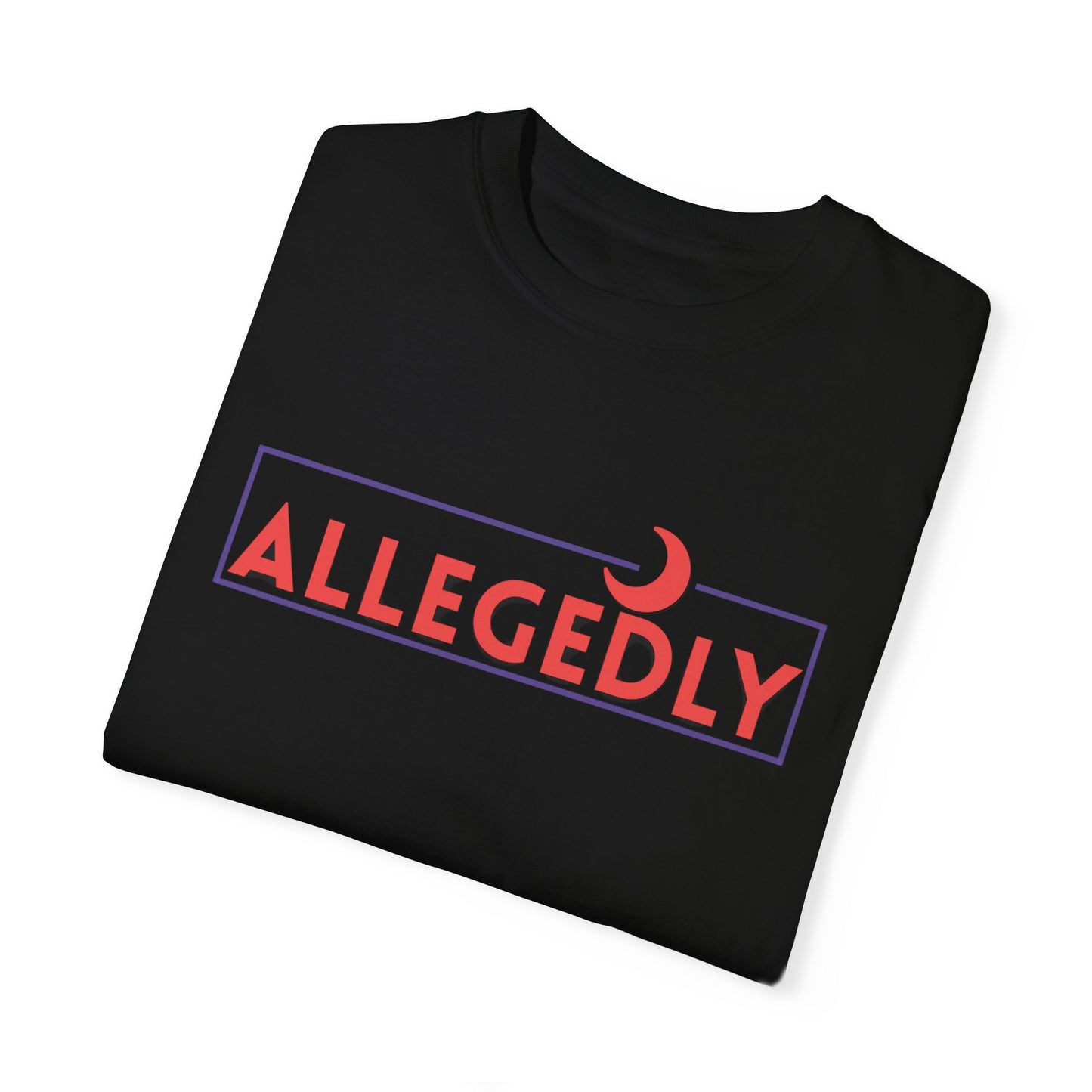 'ALLEGEDLY' Design - Casual Statement Tee