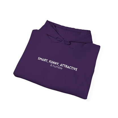 Smart, Funny, Attractive & Humble - Unisex Hoodie