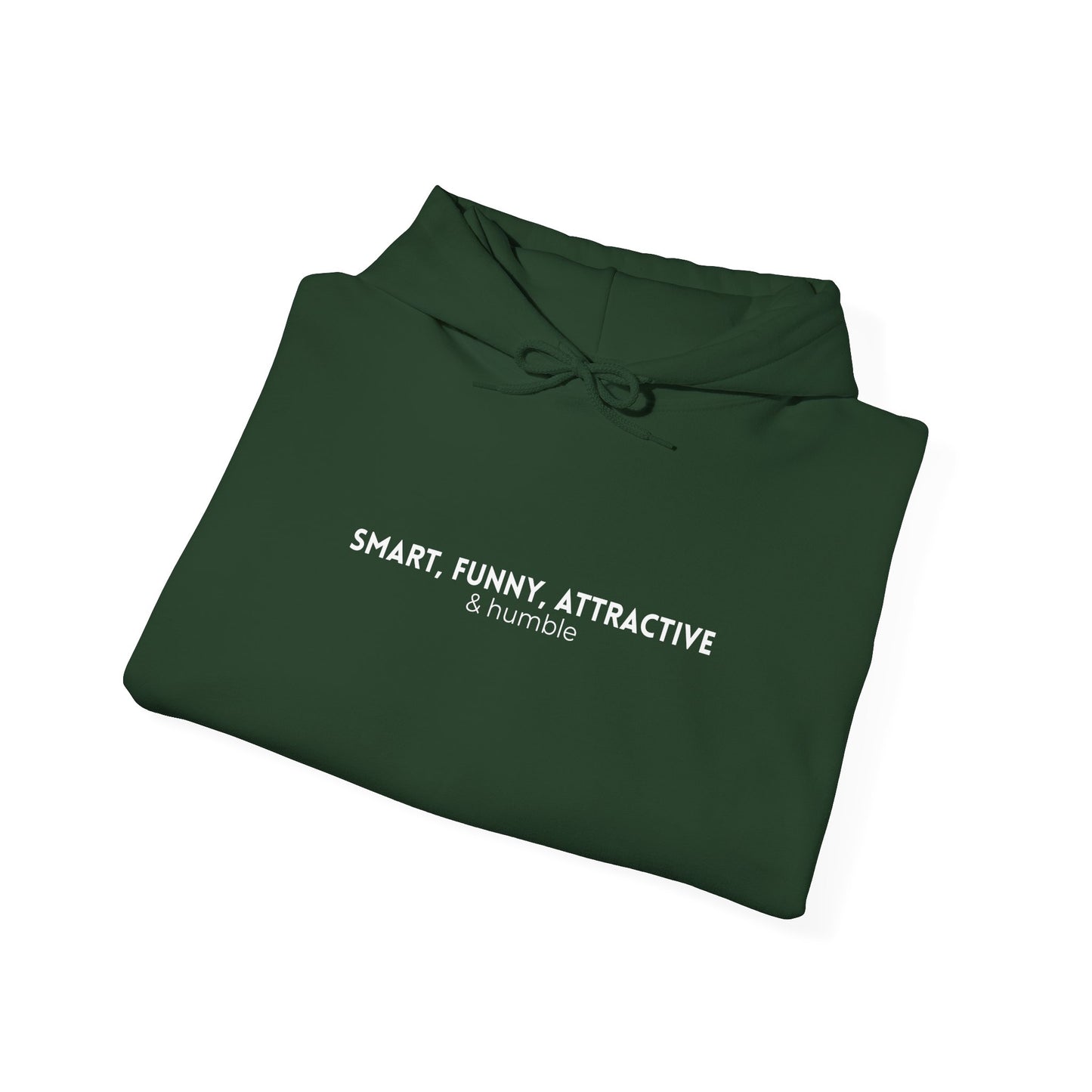 Smart, Funny, Attractive & Humble - Unisex Hoodie