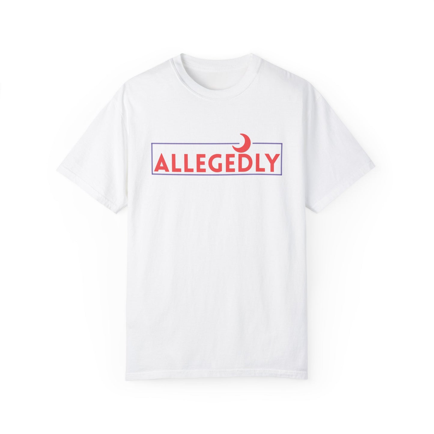 'ALLEGEDLY' Design - Casual Statement Tee