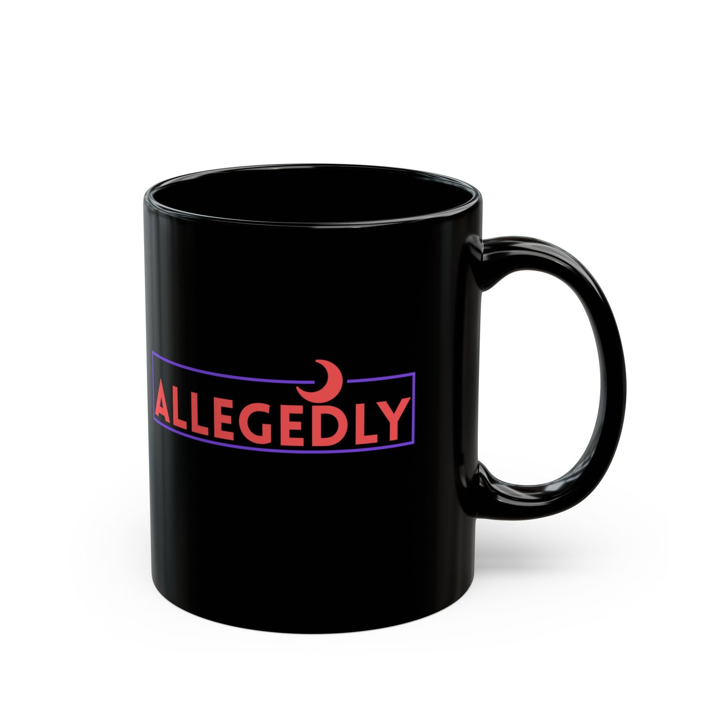 Allegedly Black Coffee Mug - 11oz, 15oz | Fun & Stylish for Everyday Use