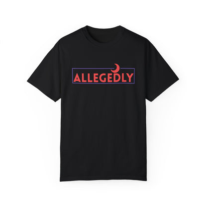 'ALLEGEDLY' Design - Casual Statement Tee